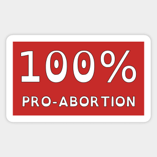 100% Pro-Abortion (OpenDyslexic) Sticker